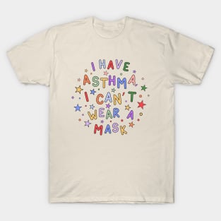 I Have Asthma, I Can't Wear A Mask - Autism and Disability Awareness T-Shirt